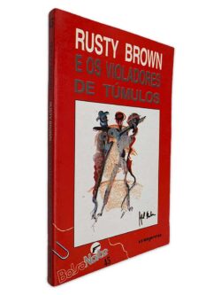E os Violadores de Túmulos - Rusty Brown