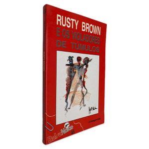 E os Violadores de Túmulos - Rusty Brown