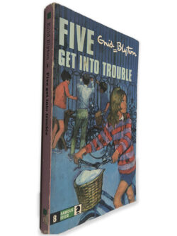 Five Get Into Trouble - Enid Blyton
