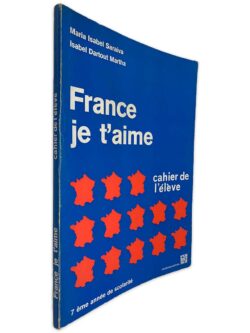 France Je Táime - Maria Isabel Saraiva - Isabel Dartout Martha