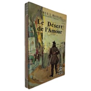Le Désert de L_Amour - François Mauriac