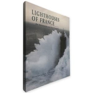 Lighthouses of France (The Monuments and their Keepers) - Jean Guichard