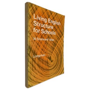 Living English Structure For Schools - W. Stannard Allen