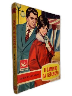 O Caminho da Redenção - Alicia Eva de Arufe