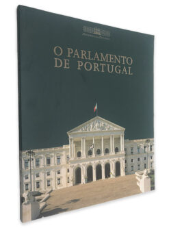 O Parlamento de Portugal - Assembleia da República