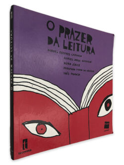 O Prazer da Leitura - Miguel Esteves Cardoso