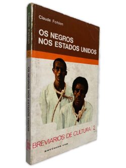 Os Negros Nos Estados Unidos - Claude Fohlen