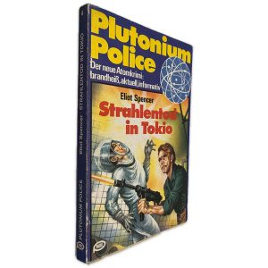 Plutonium Police - Eliot Spencer
