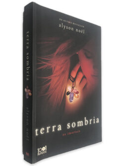 Terra Sombria os Imortais - Alyson Noël(1)