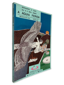 A Águia Ferida - Margarida Ofélia