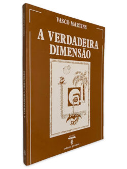 A Verdadeira Dimensão - Vasco Martins