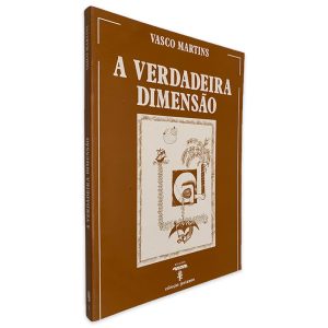 A Verdadeira Dimensão - Vasco Martins