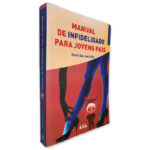 Manual de Infidelidade Para Jovens Pais - Mark Barrowcliffe