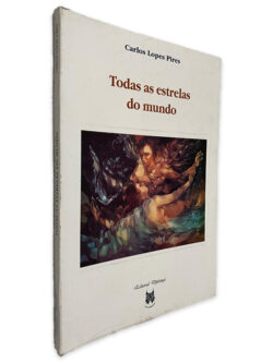 Todas as Estrelas do Mundo - Carlos Lopes Pires