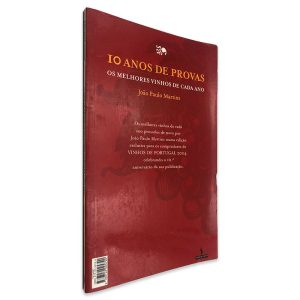 10 Anos de Provas (Os Melhores Vinhos de Cada Ano) - João Paulo Martins
