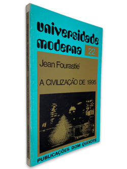 A Civilização de 1995 - Jean Fourastié