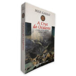 A Cruz do Ocidente (Com este sinal vencerás) - Max Gailo