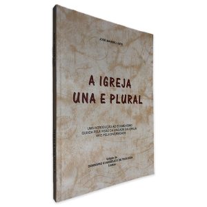 A Igreja una e Plural - José Manuel Leite