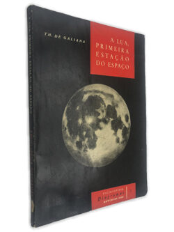 A Lua, Primeira Estação do Espaço - TH. de Galiana