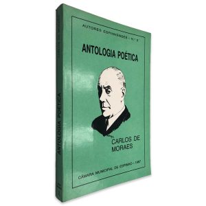 Antologia Poética - Carlos de Moraes