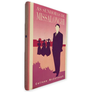 As Senhoras de Missalonghi - Colleen McCullough