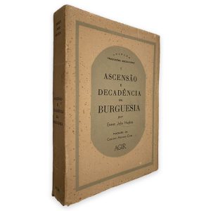Ascensão e Decadência da Burguesia - Emmet jOHN hUGHES