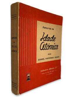 Aspectos da Idade Atómica - Daniel Hammerly Dupuy