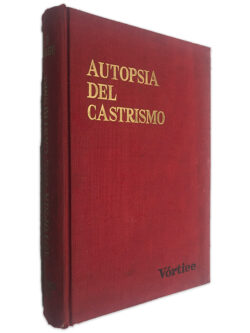 Autopsia Del Castrismo