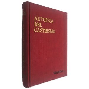 Autopsia Del Castrismo