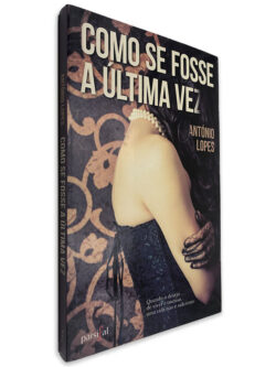 Como se Fosse a Última Vez - António Lopes 2