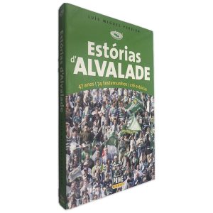 Estórias d_Alvalade - Luís Miguel Pereira