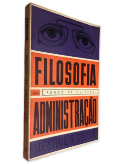Filosofia da Administração - Marshall E. Dimock