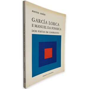 García Lorca e Manuel da Fonseca (Dois Poetas em Confronto) - Manuel Simões