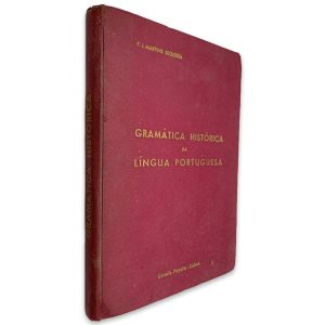 Gramática Histórica da Língua Portuguesa - F. J. Martins Sequeira