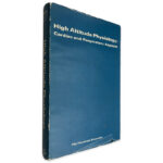 High Altitude (Physiology Cardiac and Respiratory Aspects) - Ciba Foundation Symposium