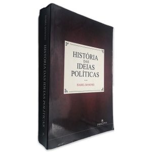 História das Ideias Políticas (Volume 3) - Isabel Banond