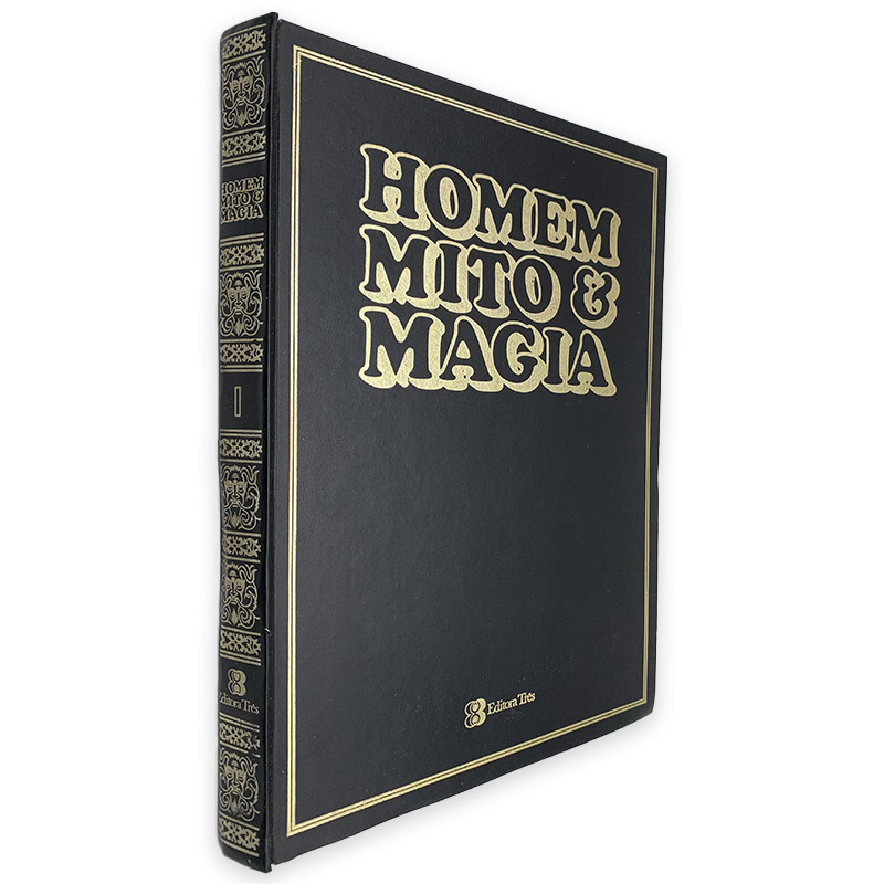 Homem Mito e Magia (Volume I) - Armando Gonçalves Homem Mito e Magia (Volume I) - Armando Gonçalves