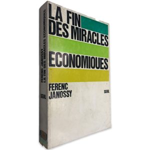 La Fin Des Miracles Economiques - Ferenc Jánossy