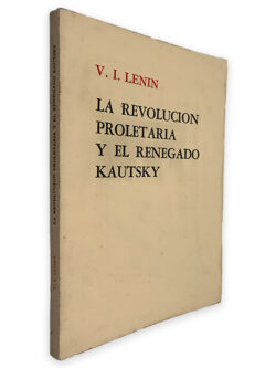 La Revolucion Proletaria Y El Renegado Kautsky - V. I. Lenin