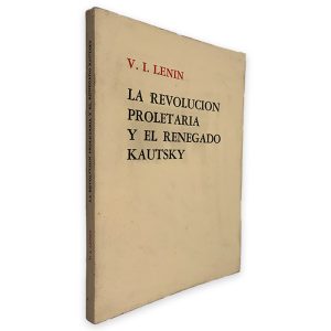 La Revolucion Proletaria Y El Renegado Kautsky - V. I. Lenin