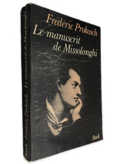 Le Manuscrit de Missolonghi - Frédéric Prokosch