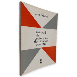 Manual de Protecção do Cidadão Comum - Luís Rodeia