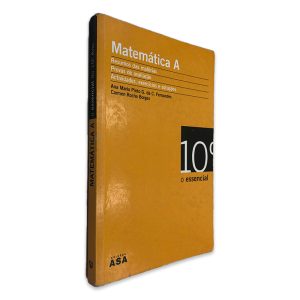 Matemática A (O Essencial do 10° Ano) - Ana Maria Pinto Fernandes - Carmen Rocha Borges