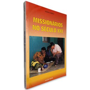 Missionário no Século XXI - Antonio Villarino