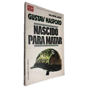 Nascido Para Matar - Gustav Hasford