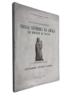 Nossa Senhora da Graça em Modim de Basto - Dr. António Borges de Castro