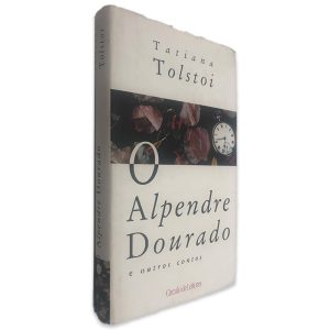 O Alpendre Dourado e Outros Contos - Tatiana Tolstoi