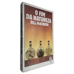 O Fim da Natureza - Bill McKibben