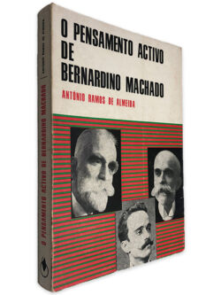 O Pensamento Activo de Bernardino Machado - António Ramos de Almeida