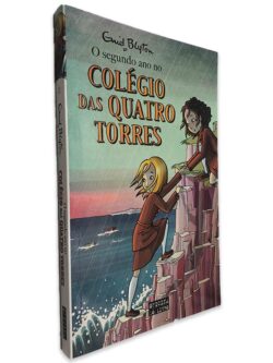 O Segundo Ano no Colégio das Quatro Torres - Enid Blyton